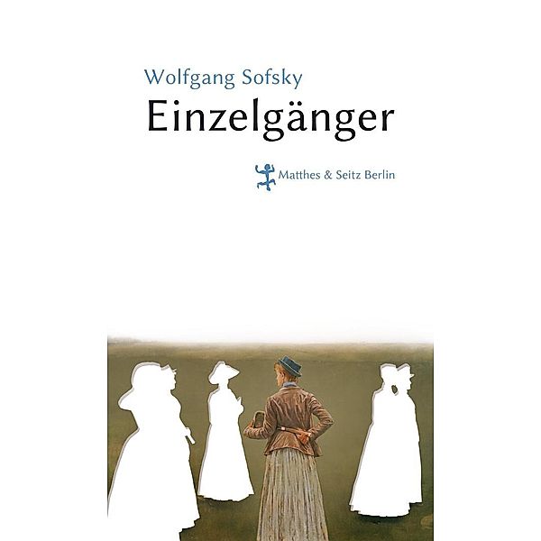 Einzelgänger, Wolfgang Sofsky