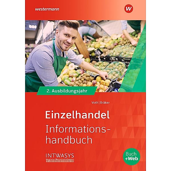 Einzelhandel nach Ausbildungsjahren. 2. Ausbildungsjahr: Informationshandbuch, Heinz-Jörg Bräker, Martin Voth