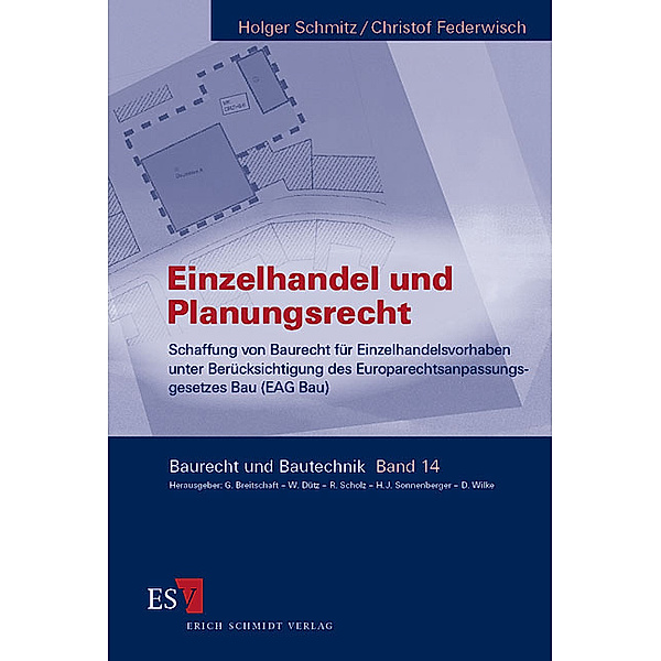 Einzelhandel und Planungsrecht, Holger Schmitz, Christof Federwisch