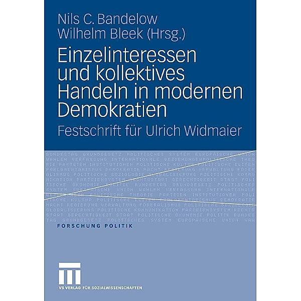 Einzelinteressen und kollektives Handeln in modernen Demokratien / Forschung Politik