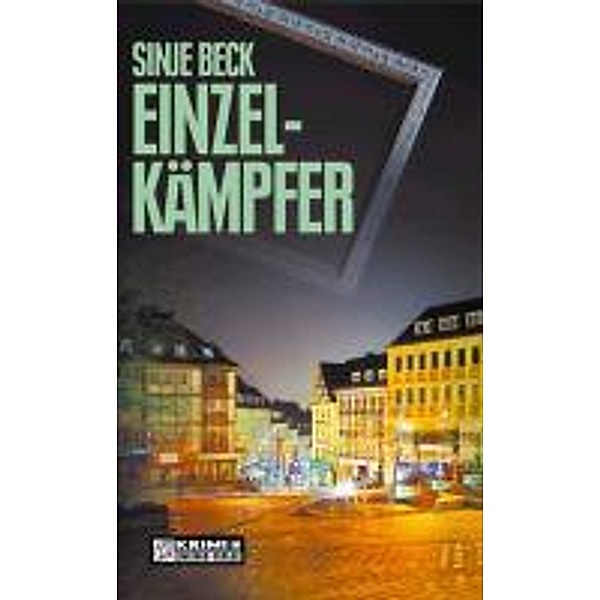 Einzelkämpfer / Heiner Himmel Bd.1, Sinje Beck