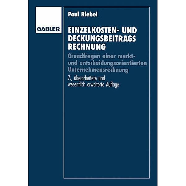 Einzelkosten- und Deckungsbeitragsrechnung, Paul Riebel