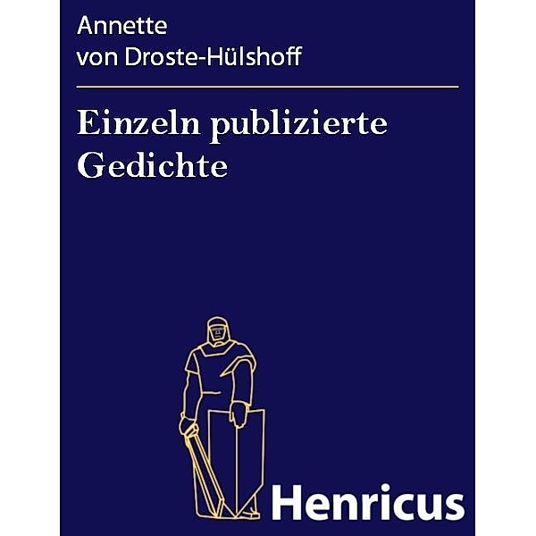 Einzeln publizierte Gedichte, Annette von Droste-Hülshoff