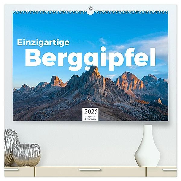 Einzigartige Berggipfel (hochwertiger Premium Wandkalender 2025 DIN A2 quer), Kunstdruck in Hochglanz, Calvendo, Benjamin Lederer