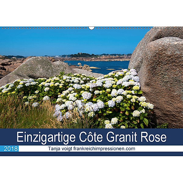 Einzigartige Côte Granit Rose (Wandkalender 2018 DIN A2 quer), Tanja Voigt