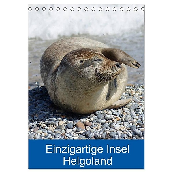 Einzigartige Insel Helgoland (Tischkalender 2024 DIN A5 hoch), CALVENDO Monatskalender, Kattobello