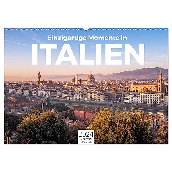 Einzigartige Momente in Italien. (Wandkalender 2024 DIN A2 quer), CALVENDO Monatskalender, Benjamin Lederer
