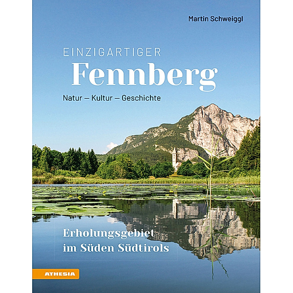 Einzigartiger Fennberg - Erholungsgebiet im Süden Südtirols, Martin Schweiggl