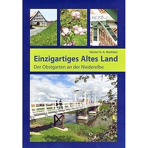 Einzigartiges Altes Land, Günter G. A. Marklein