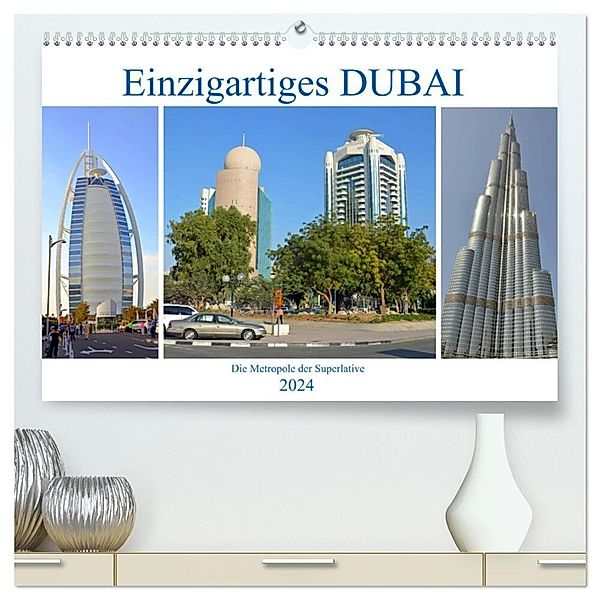 Einzigartiges DUBAI, die Metropole der Superlative (hochwertiger Premium Wandkalender 2024 DIN A2 quer), Kunstdruck in Hochglanz, Ulrich Senff