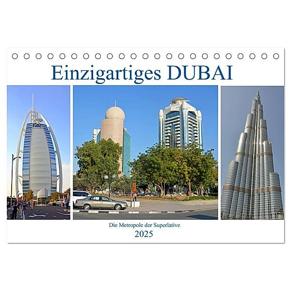 Einzigartiges DUBAI, die Metropole der Superlative (Tischkalender 2025 DIN A5 quer), CALVENDO Monatskalender, Calvendo, Ulrich Senff
