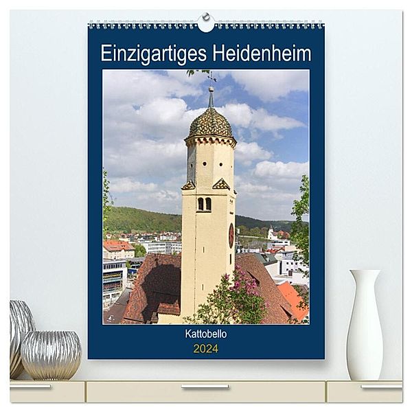 Einzigartiges Heidenheim (hochwertiger Premium Wandkalender 2024 DIN A2 hoch), Kunstdruck in Hochglanz, Kattobello