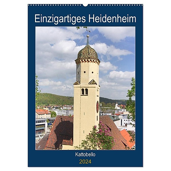 Einzigartiges Heidenheim (Wandkalender 2024 DIN A2 hoch), CALVENDO Monatskalender, Kattobello