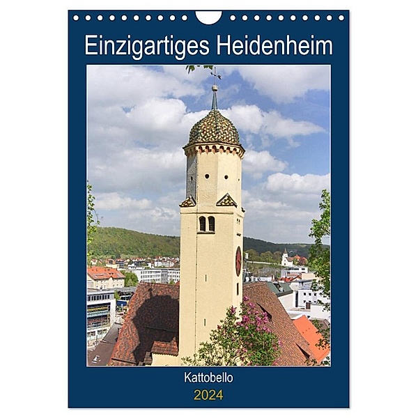 Einzigartiges Heidenheim (Wandkalender 2024 DIN A4 hoch), CALVENDO Monatskalender, Kattobello