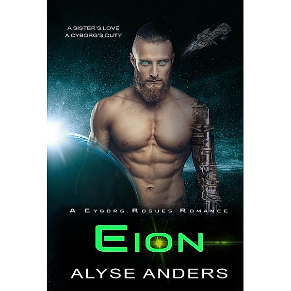 Eion (Cyborg Rogues, #1) / Cyborg Rogues, Alyse Anders