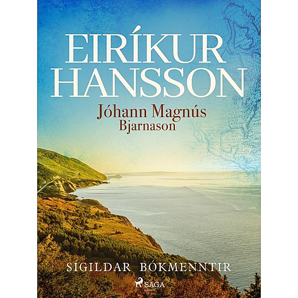 Eiríkur Hansson / Sígildar bókmenntir, Jóhann Magnús Bjarnason