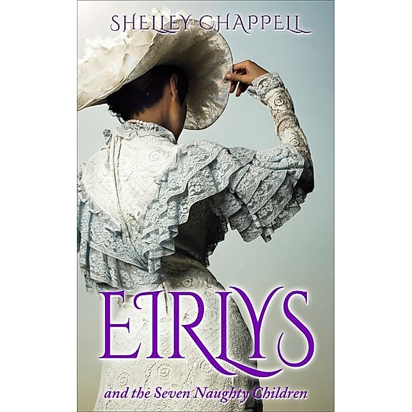 Eirlys and the Seven Naughty Children, Shelley Chappell