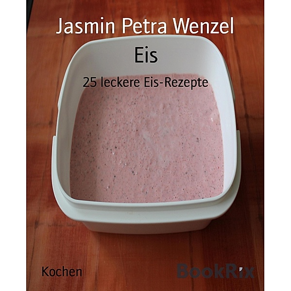 Eis, Jasmin Petra Wenzel