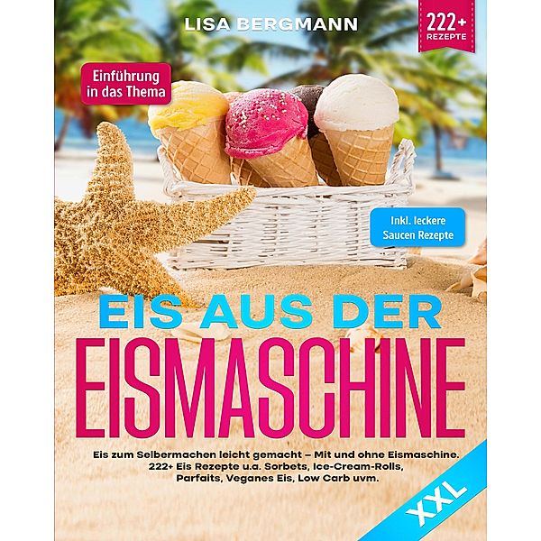 Eis aus der Eismaschine XXL, Lisa Bergmann