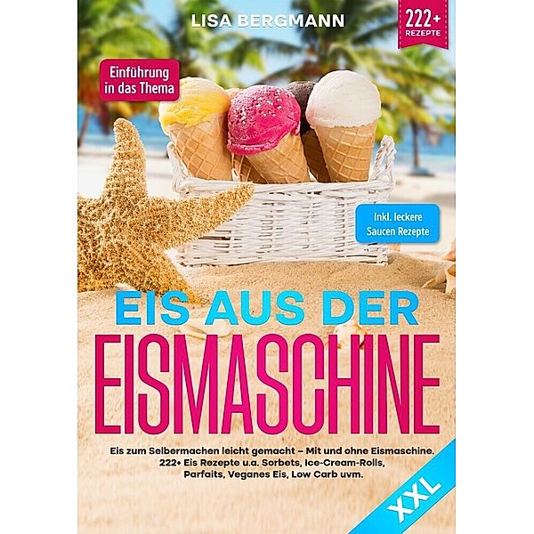 Eis aus der Eismaschine XXL, Lisa Bergmann