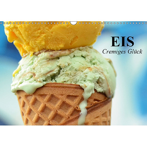 Eis. Cremiges Glück (Wandkalender 2019 DIN A3 quer), Elisabeth Stanzer