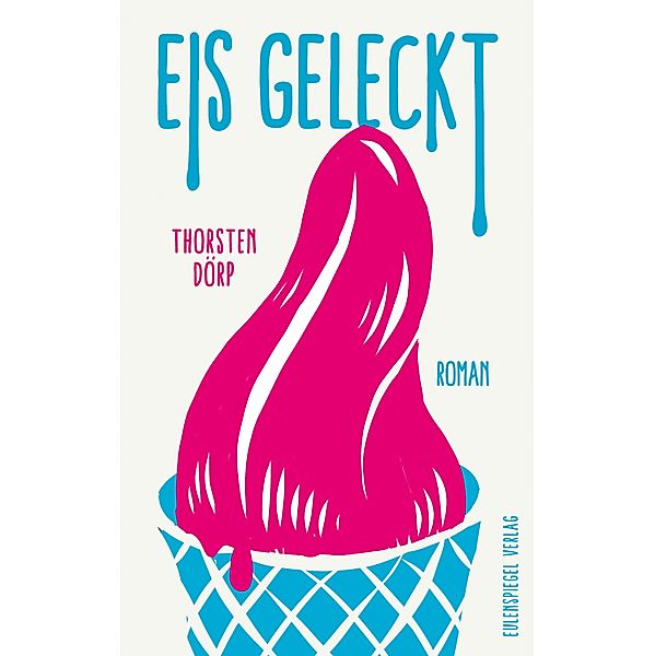 Eis geleckt, Thorsten Dörp