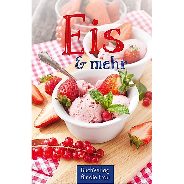 Eis & mehr / Minibibliothek, Katharina Kleinschmidt