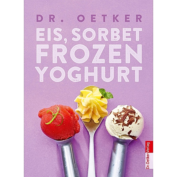 Eis, Sorbet, Frozen Yoghurt, Oetker