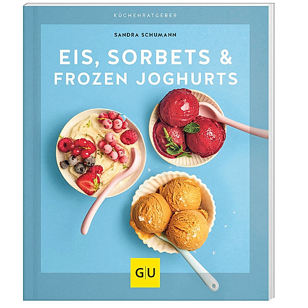 Eis, Sorbets & Frozen Joghurts, Sandra Schumann