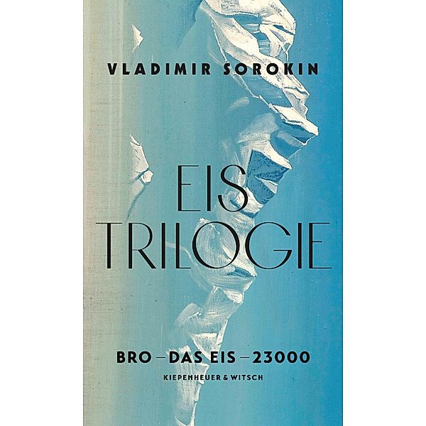 Eis-Trilogie (3in1-Bundle), Vladimir Sorokin