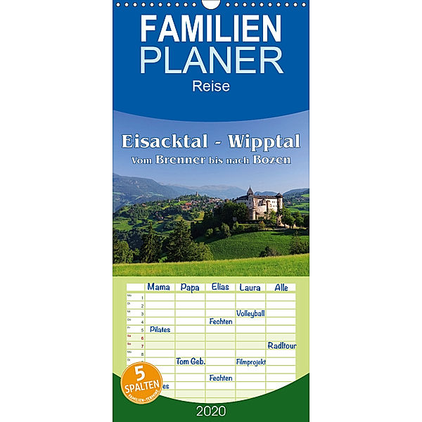 Eisacktal - Wipptal - Vom Brennen bis nach Bozen - Familienplaner hoch (Wandkalender 2020 , 21 cm x 45 cm, hoch), LianeM