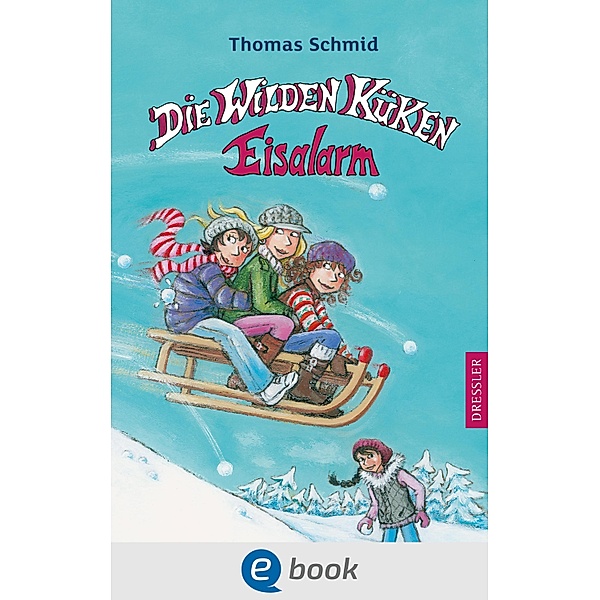 Eisalarm / Die Wilden Küken Bd.2, Thomas Schmid