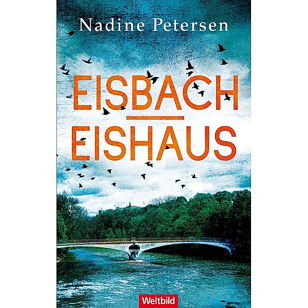 Eisbach & Eishaus: Zwei Kriminalromane in einem eBook (weltbild), Nadine Petersen
