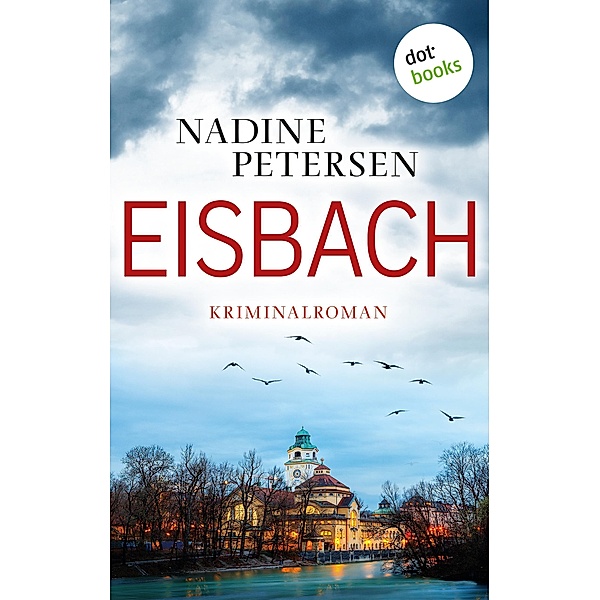 Eisbach / Kommissarin Linda Lange Bd.1, Nadine Petersen