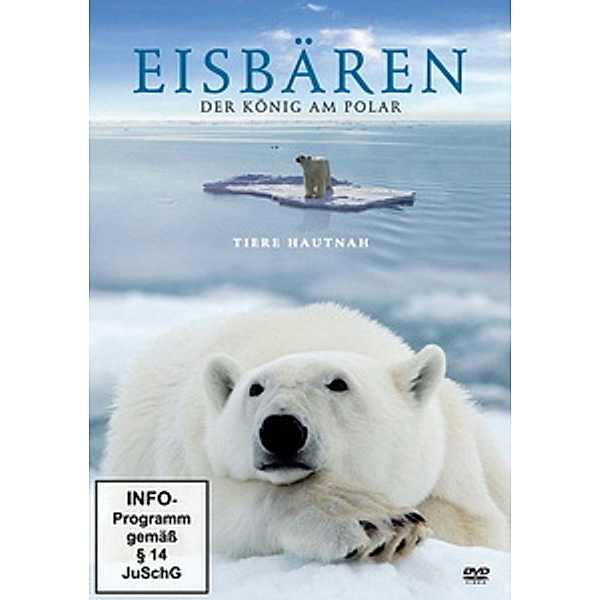 Eisbären - Der König am Polar, Tiere Ganz Nah