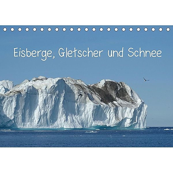 Eisberge, Gletscher und Schnee (Tischkalender 2020 DIN A5 quer), M. / Lindner, R. Lindner