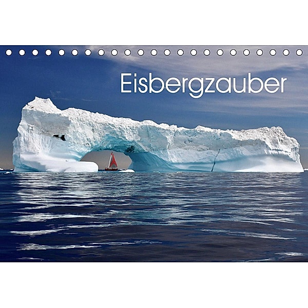 Eisbergzauber (Tischkalender 2020 DIN A5 quer)