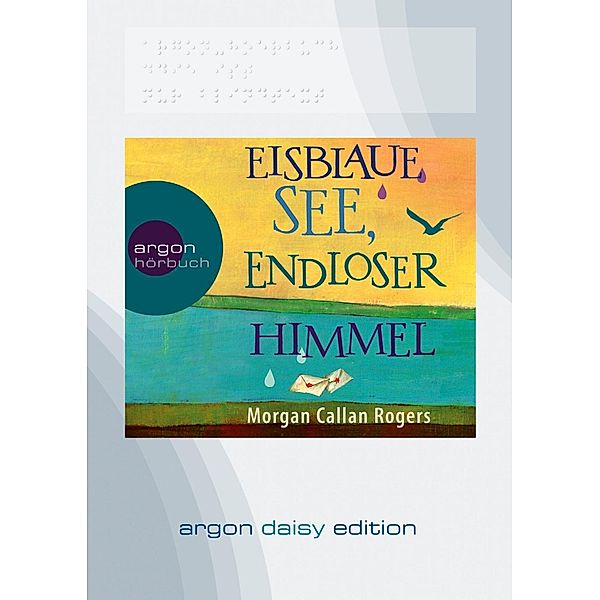 Eisblaue See, endloser Himmel, 1 MP3-CD (DAISY Edition), Morgan Callan Rogers
