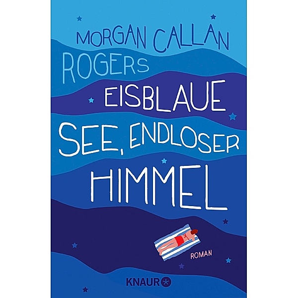 Eisblaue See, endloser Himmel, Morgan Callan Rogers