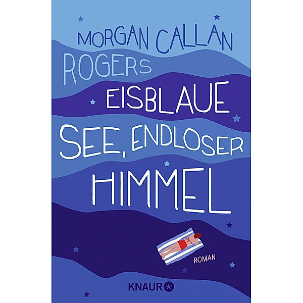 Eisblaue See, endloser Himmel, Morgan Callan Rogers