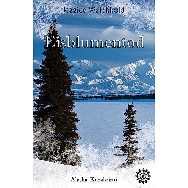 Eisblumentod / Nick Berkley Bd.1, Jessica Weichhold