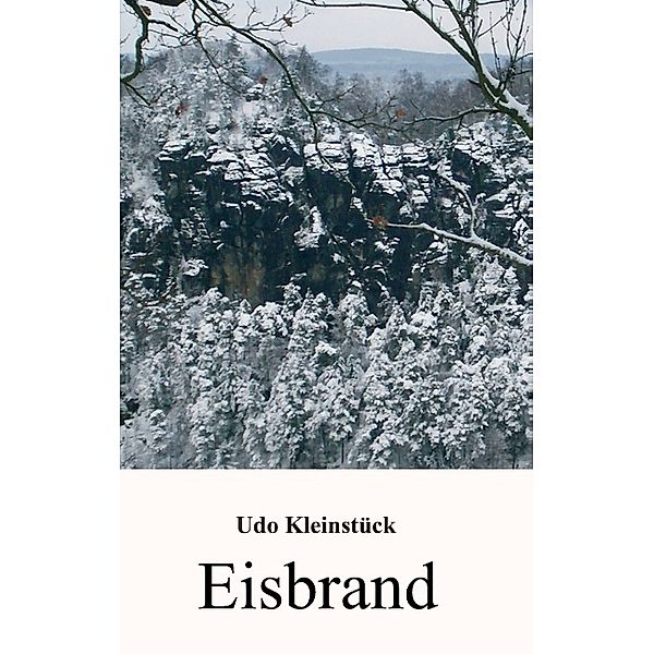 Eisbrand, Udo Kleinstück