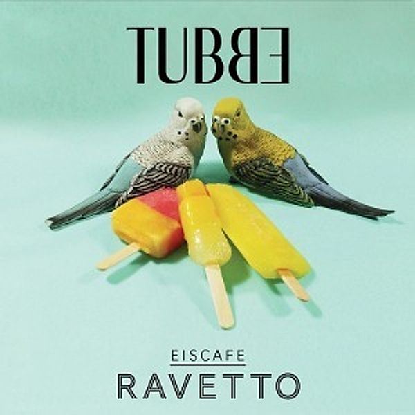 Eiscafe Ravetto, Tubbe