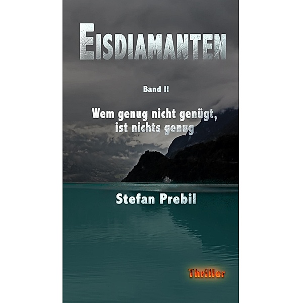 Eisdiamanten Trilogie Band 2 / Eisdiamanten Bd.2, Stefan Prebil