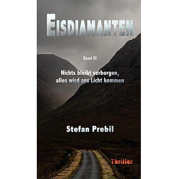 Eisdiamanten Trilogie Band 3 / Eisdiamanten Bd.3, Stefan Prebil