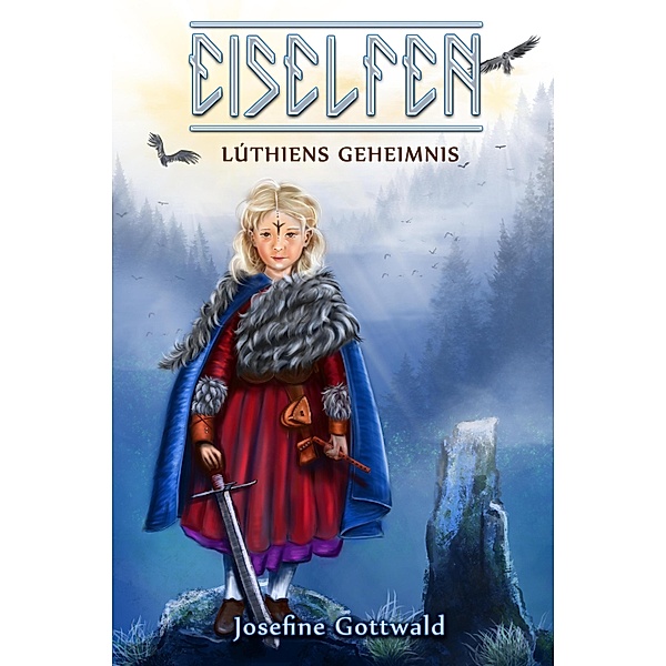 Eiselfen: Lúthiens Geheimnis / Eiselfen Bd.8, Josefine Gottwald