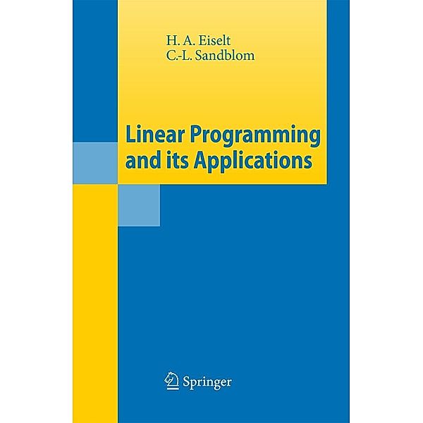 Eiselt, H: Linear Programming and its Applications, H.A. Eiselt, C.-L. Sandblom