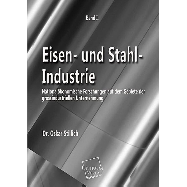 Eisen- und Stahl-Industrie, Oskar Stillich