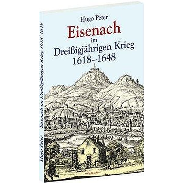 Eisenach im Dreißigjährigen Krieg 1618-1648, Hugo Peter