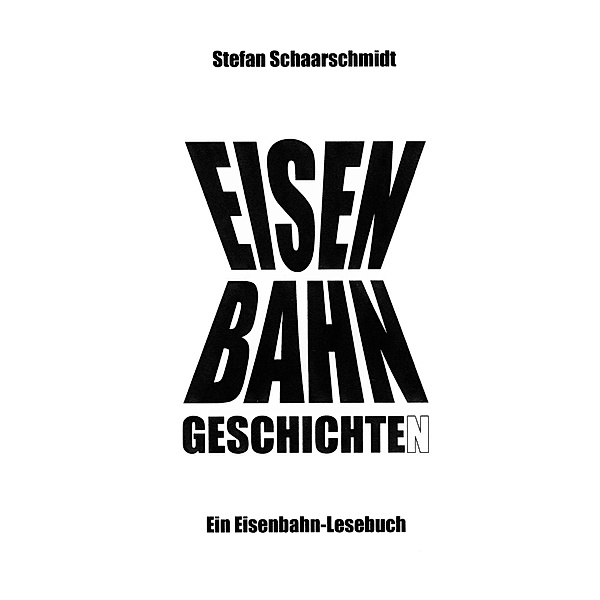 Eisenbahn-Geschichte(n), Stefan Schaarschmidt